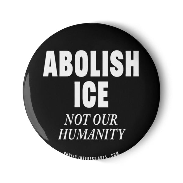 "Abolish ICE, Not Our Humanity" Set of Pins
