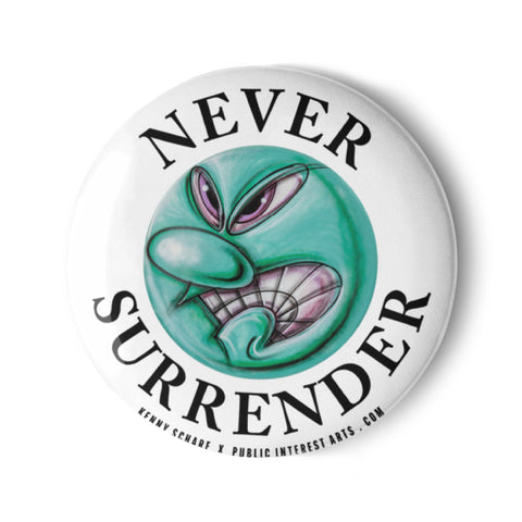 "Never Surrender / Pisstoize" Set of 1.25" Pins