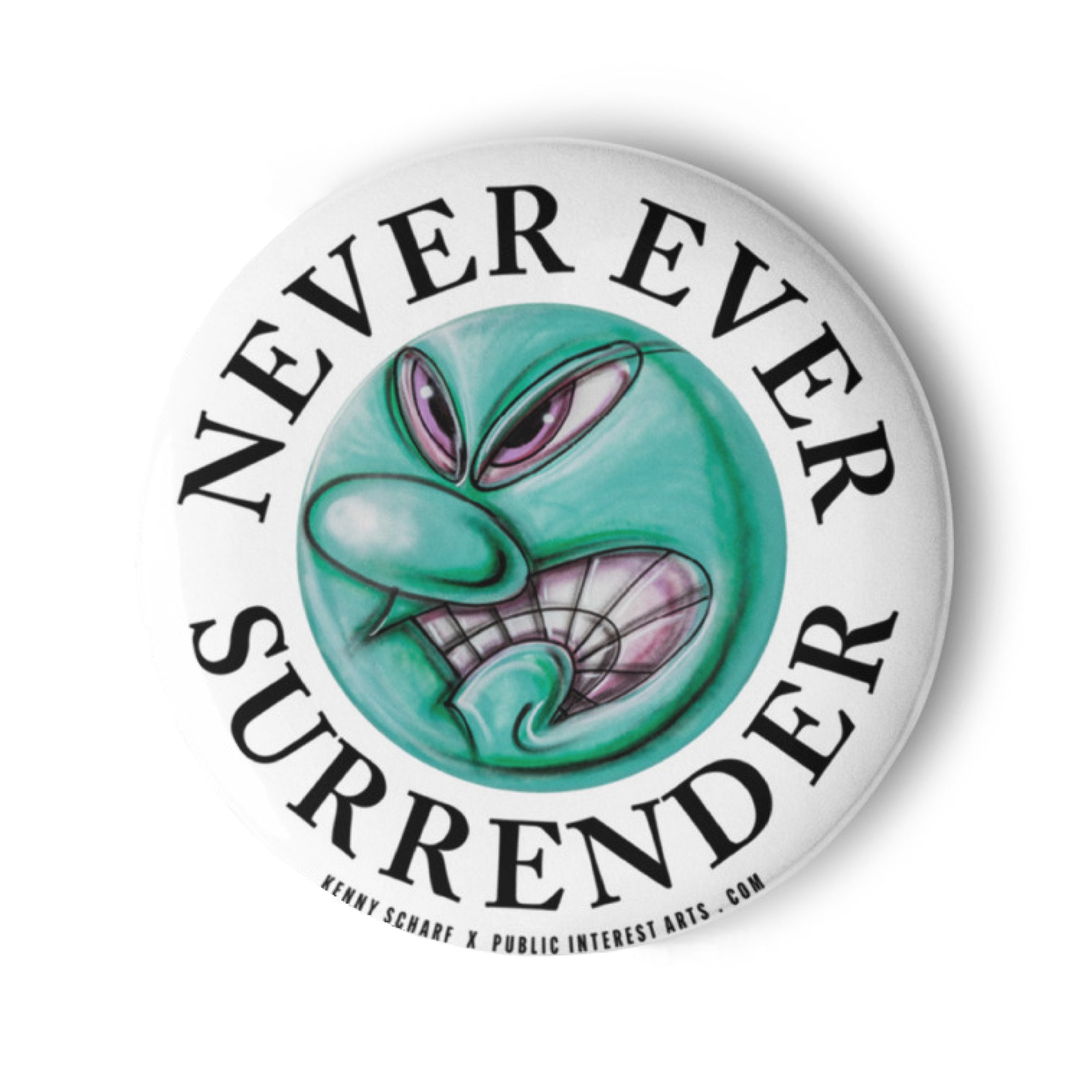 "Never Ever Surrender" Set of 1.25" Pins