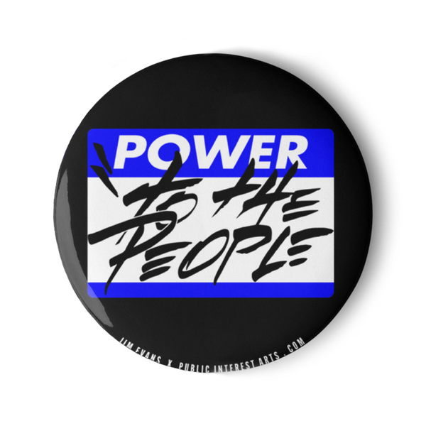 "Power To The People / Tag / Black Version" Set of 1.25" Pins
