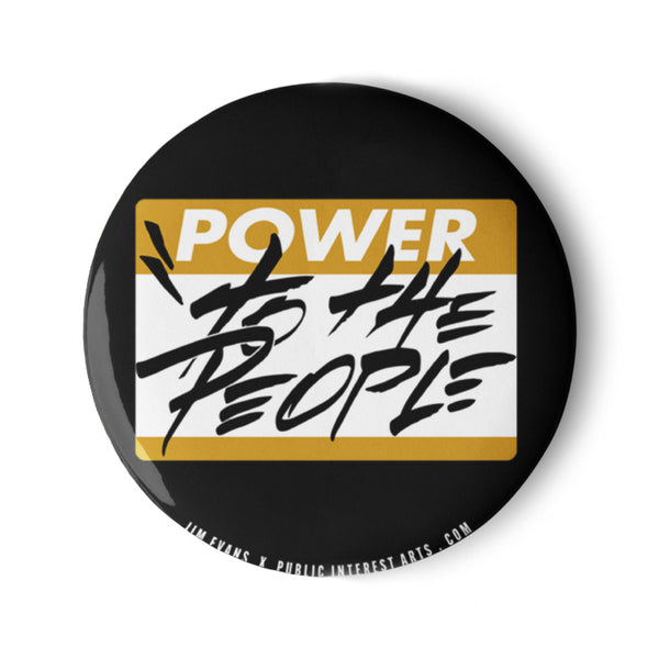 "Power To The People / Tag / Black Version" Set of 1.25" Pins