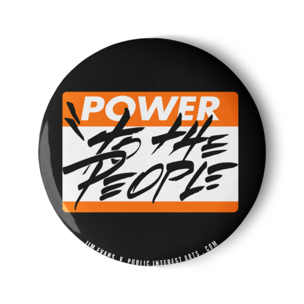 "Power To The People / Tag / Black Version" Set of 1.25" Pins