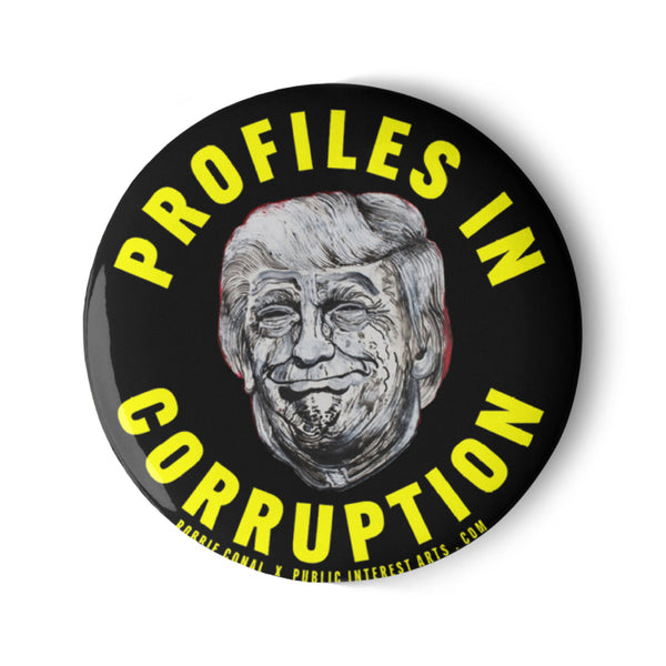 "Profiles In Corruption" Set of Pins
