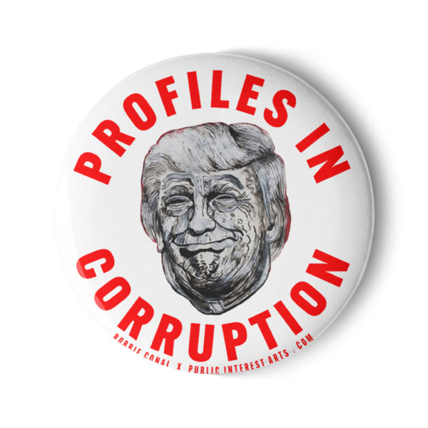 "Profiles In Corruption" Set of Pins