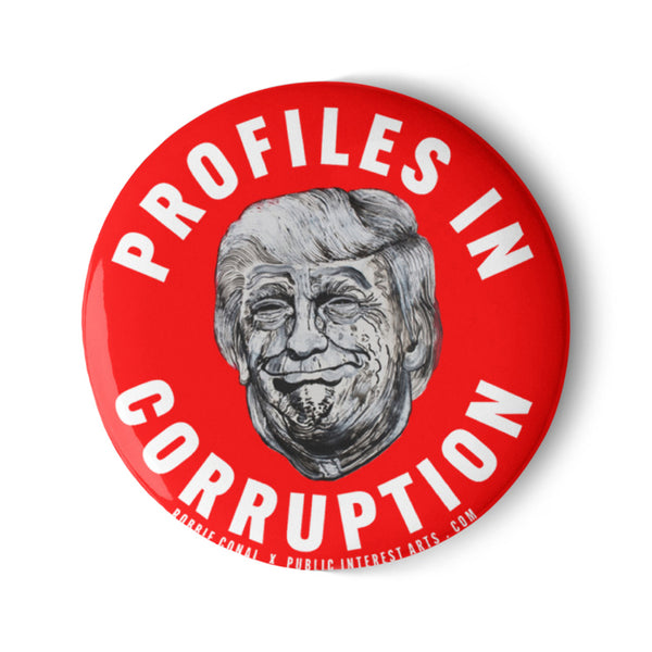 "Profiles In Corruption" Set of Pins
