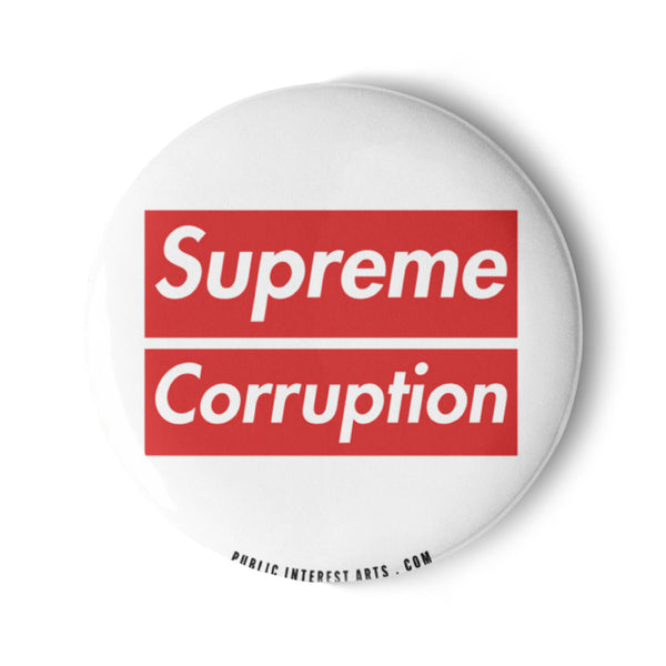 "Supreme Corruption" Set of Pins