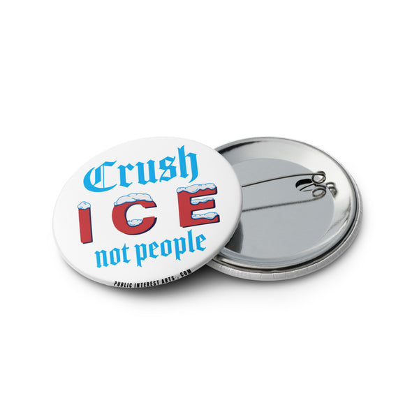 "Crush Ice Not People" Set of Pins