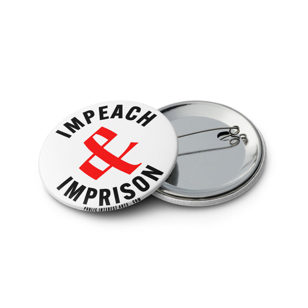 "Impeach & Imprison" Set of Pins
