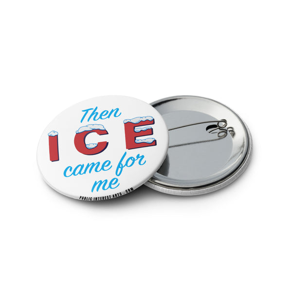 "Then ICE Came for Me" Set of Pins