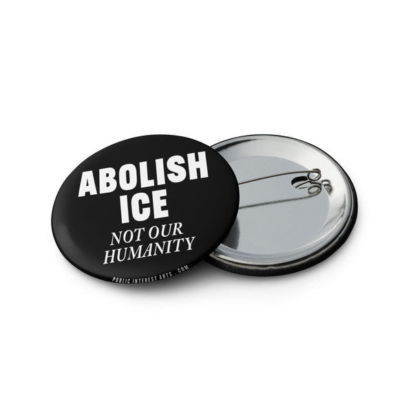 "Abolish ICE, Not Our Humanity" Set of Pins