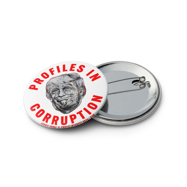 "Profiles In Corruption" Set of Pins